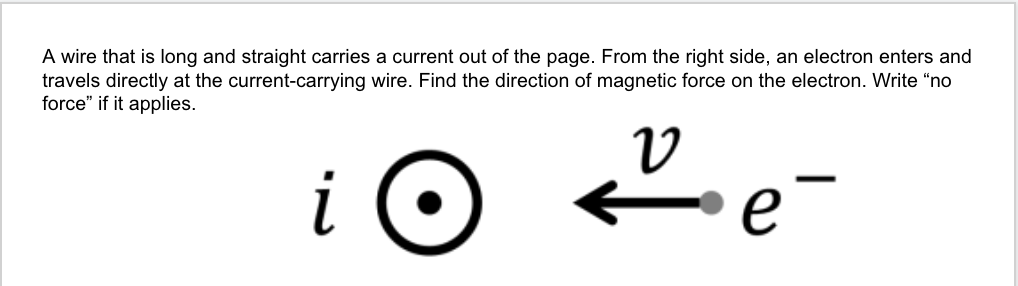A Wire That Is Long And Straight Carries A Current Out Of The Page From The Right Side An Electron Enters And Travels 1