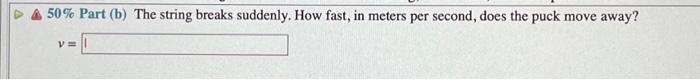 19 Problem 2 A Puck Of Mass M 0 065 Kg Is Moving In A Circle On A Horizontal Frictionless Surface It Is Held In It 3