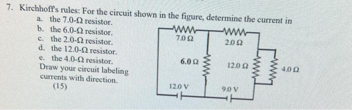 7 Kirchhoff S Rules For The Circuit Shown In The Figure Determine The Current In A The 7 0 12 Resistor Ww Ww B The 1