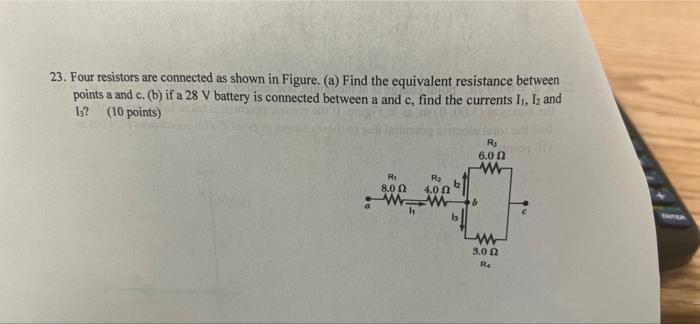23 Four Resistors Are Come Sewn In Figure To Find The Sales Existance Between Points And In 2 V Battery Bed Find The C 3