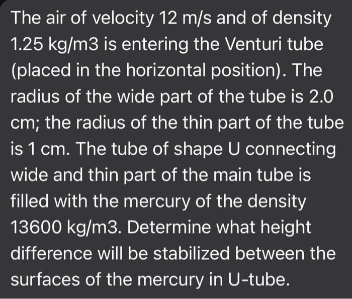 The Air Of Velocity 12 M S And Of Density 1 25 Kg M3 Is Entering The Venturi Tube Placed In The Horizontal Position 1