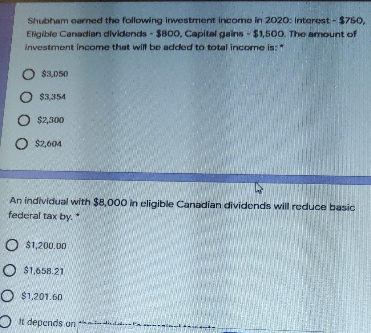 Shubham Earned The Following Investment Income In 2020 Interest 750 Eligible Canadian Dividends 800 Capital Gai 1