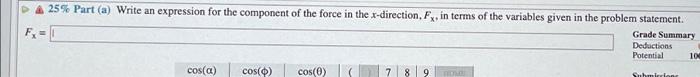 18 Problem 9 A Force Is Acting On A Block With A Magnitude Of F 119 N The Force Makes An Angle Of 17 With Re 3