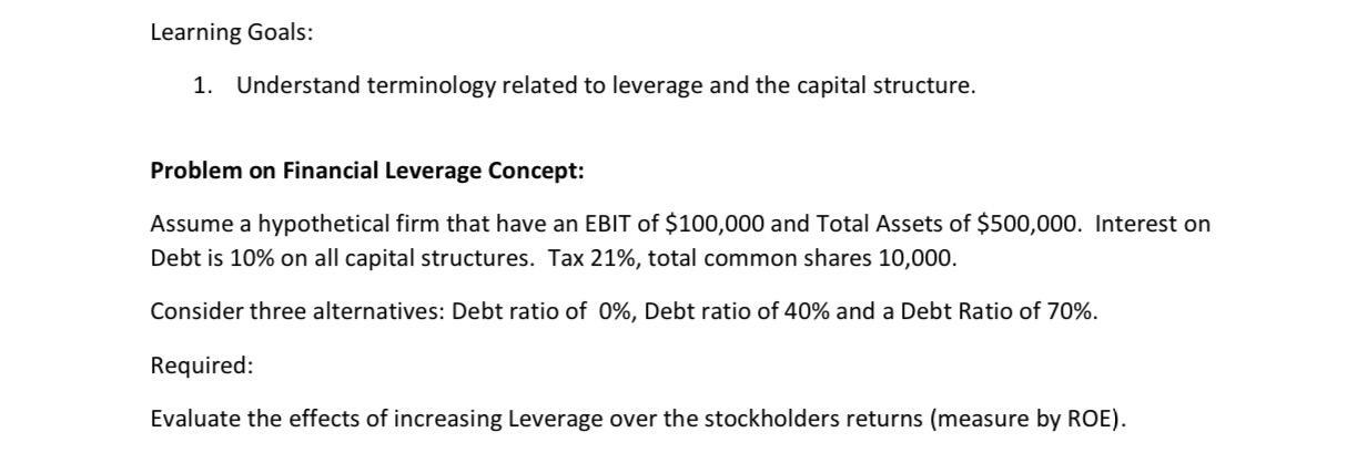 Learning Goals 1 Understand Terminology Related To Leverage And The Capital Structure Problem On Financial Leverage C 1