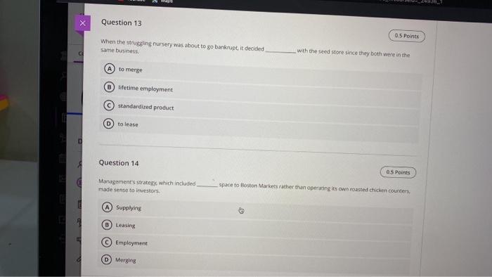 X Question 13 05 Points When The Struggling Nursery Was About To Go Bankrupt It Decided Same Business With The Seed Sto 1