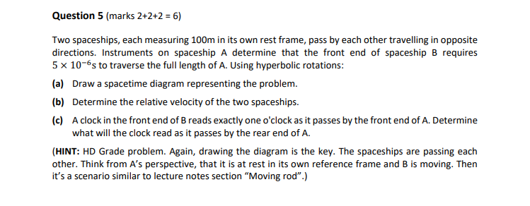 Question 5 Marks 2 2 2 6 Two Spaceships Each Measuring 100m In Its Own Rest Frame Pass By Each Other Travelling In 1