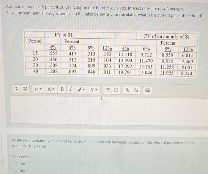 Abc Corp Issued A 12 Percent 20 Year Coupon Rate Bond 5 Years Ago Interest Rates Are Now 8 Percent Based On Semi Annu 1