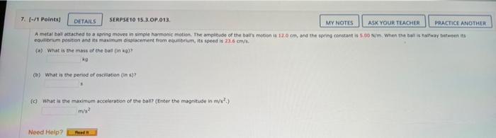 7 1 1 Points Details Serpse10 15 3 Op 013 My Notes Ask Your Teacher Practice Another A Metal Bal Attached To A Serin 1