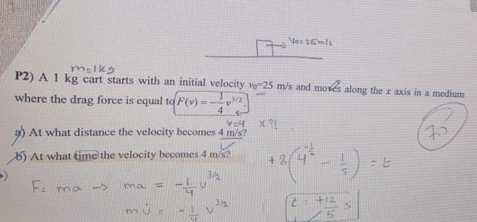 No 26ml 4 Melke P2 A 1 Kg Cart Starts With An Initial Velocity W 25 M S And Moves Along The R Axis In A Medium Where T 1
