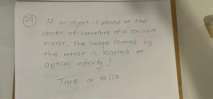129 If An Object Is Placed At The Center Of Curvature Of A Concave Mirror The Image Formed By The Mirror Is Located At 1