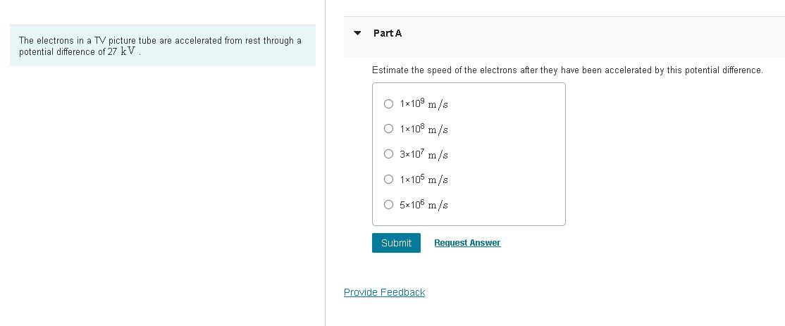 V Part A The Electrons In A Tv Picture Tube Are Accelerated From Rest Through A Potential Difference Of 27 Kv Estimate T 1