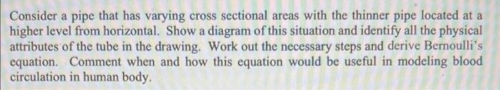 Consider A Pipe That Has Varying Cross Sectional Areas With The Thinner Pipe Located At A Higher Level From Horizontal 1