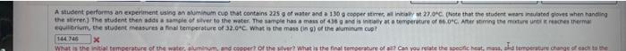 A Student Performs An Experiment Using An Aluminum Cup That Contains 225 G Of Water And A 110 Copper Wire 27 04 Note Th 1