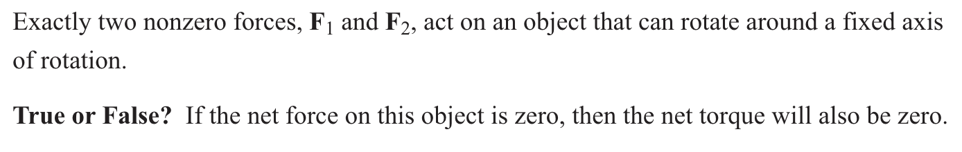 Exactly Two Nonzero Forces F And F2 Act On An Object That Can Rotate Around A Fixed Axis Of Rotation True Or False 1