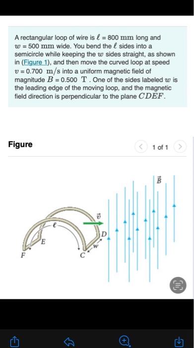 A Rectangular Loop Of Wire Is L 800 Mm Long And W 500 Mm Wide You Bend The Sides Into A Semicircle While Keeping Th 2