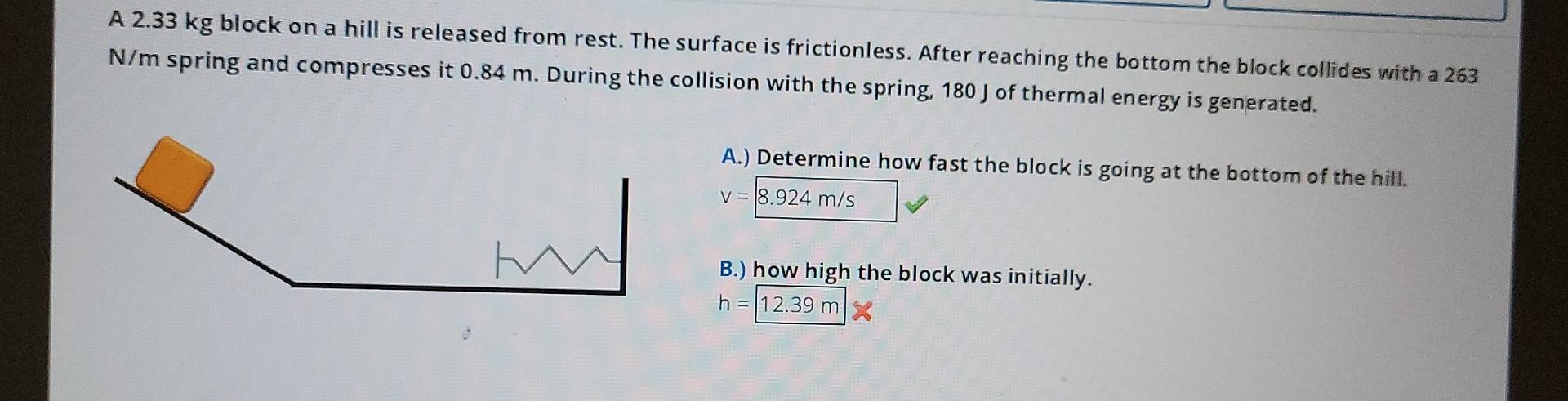 A 2 33 Kg Block On A Hill Is Released From Rest The Surface Is Frictionless After Reaching The Bottom The Block Collid 1