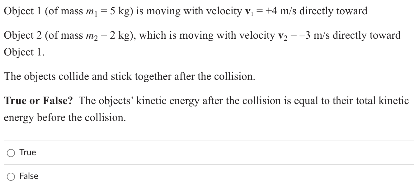 Object 1 Of Mass M1 5 Kg Is Moving With Velocity V 4 M S Directly Toward Object 2 Of Mass M2 2 Kg Which 1