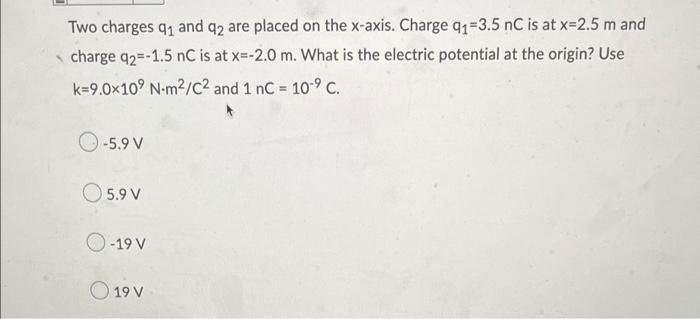 Two Charges 91 And 42 Are Placed On The X Axis Charge 41 3 5 Nc Is At X 2 5 M And Charge 92 1 5 Nc Is At X 2 0m What 1