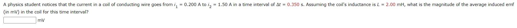 A Physics Student Notices That The Current In A Coil Of Conducting Wire Goes From 11 0 200 A To Iz 1 50 A In A Time 1