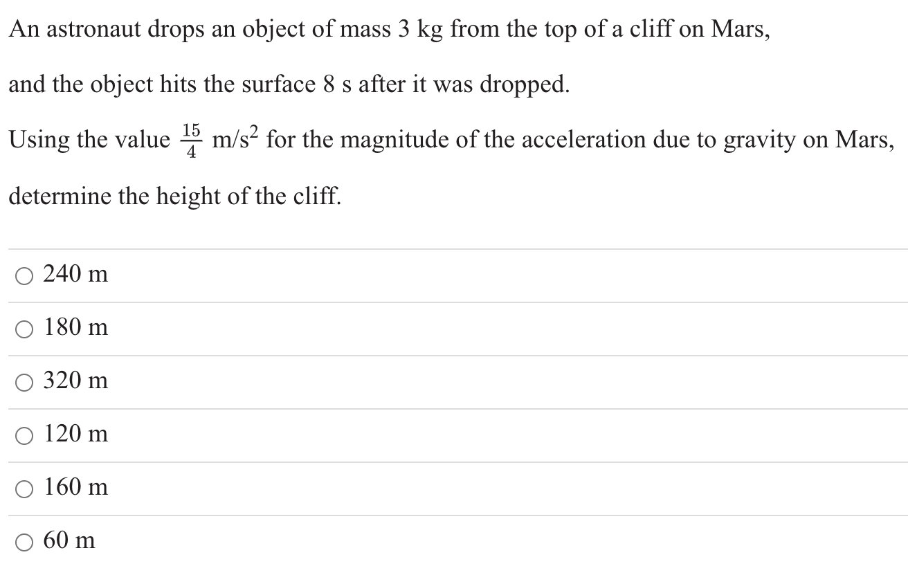 An Astronaut Drops An Object Of Mass 3 Kg From The Top Of A Cliff On Mars 3 And The Object Hits The Surface 8 S After I 1