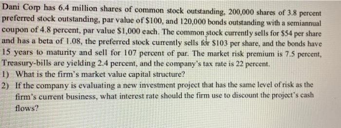 A Dani Corp Has 6 4 Million Shares Of Common Stock Outstanding 200 000 Shares Of 3 8 Percent Preferred Stock Outstandin 1