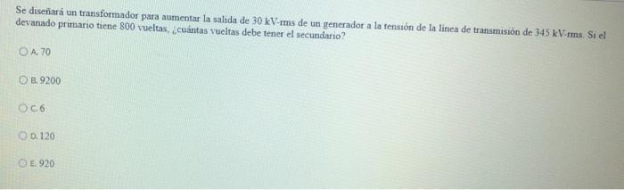 Se Disenara Un Transformador Para Aumentar La Salida De 30 Kv Rms De Un Generador A La Tension De La Linea De Transmisio 1