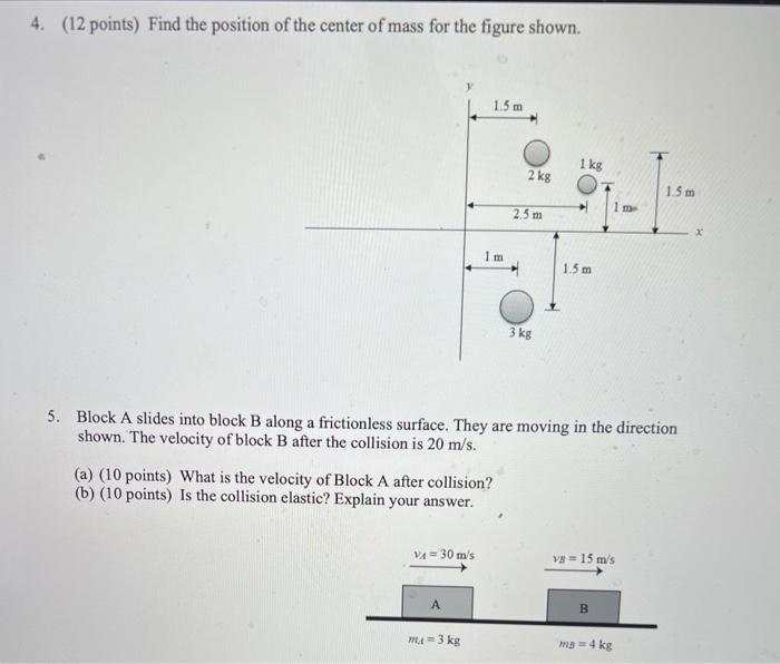 4 12 Points Find The Position Of The Center Of Mass For The Figure Shown 1 5 M 1 Kg 2 Kg 1 5 M 1m 2 5 M 1 M 1 5 M 3 1