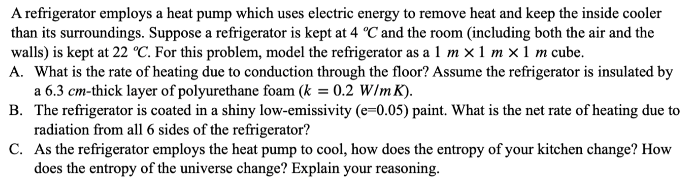 A Refrigerator Employs A Heat Pump Which Uses Electric Energy To Remove Heat And Keep The Inside Cooler Than Its Surroun 1