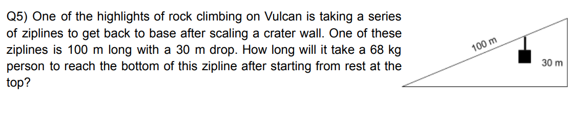 Q5 One Of The Highlights Of Rock Climbing On Vulcan Is Taking A Series Of Ziplines To Get Back To Base After Scaling A 1