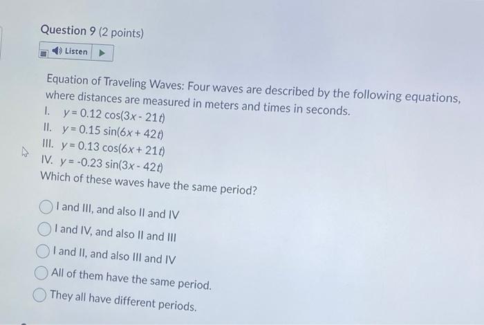 Question 9 2 Points Listen Equation Of Traveling Waves Four Waves Are Described By The Following Equations Where Dis 1