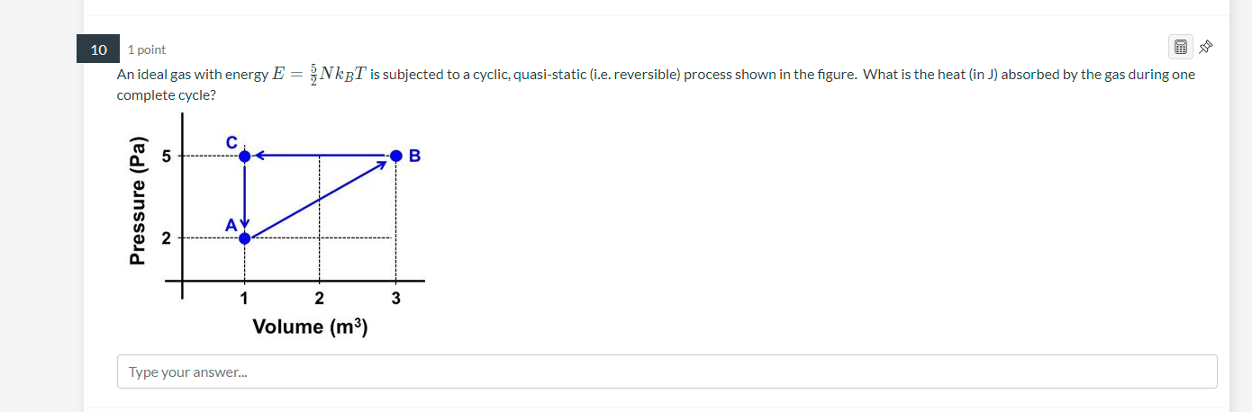 10 1 Point An Ideal Gas With Energy E Nkbt Is Subjected To A Cyclic Quasi Static I E Reversible Process Shown In 1