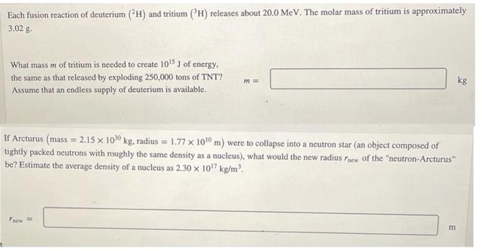 Each Fusion Reaction Of Deuterium H And Tritium H Releases About 20 0 Mev The Molar Mass Of Tritium Is Approximatel 1