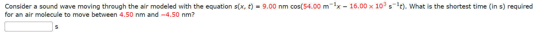 S Consider A Sound Wave Moving Through The Air Modeled With The Equation S X T 9 00 Nm Cos 54 00 M 1x 16 00 X 103 1