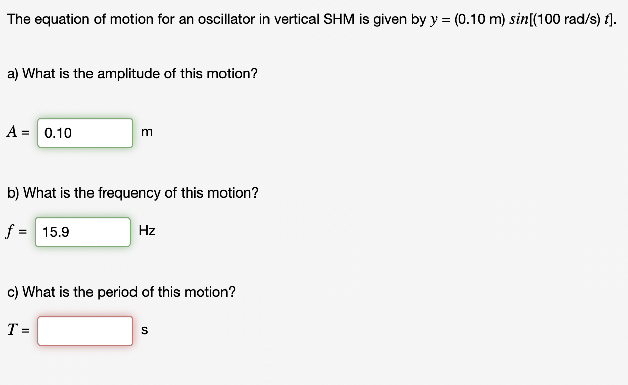 The Equation Of Motion For An Oscillator In Vertical Shm Is Given By Y 0 10 M Sin 100 Rad S T A What Is The Amp 1