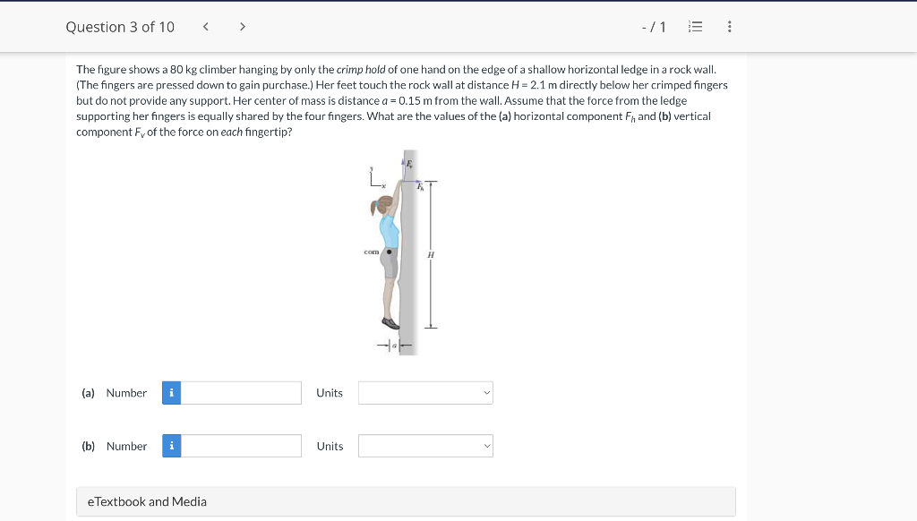 Question 3 Of 10 1 E The Figure Shows A 80 Kg Climber Hanging By Only The Crimp Hold Of One Hand On The Edge Of 1