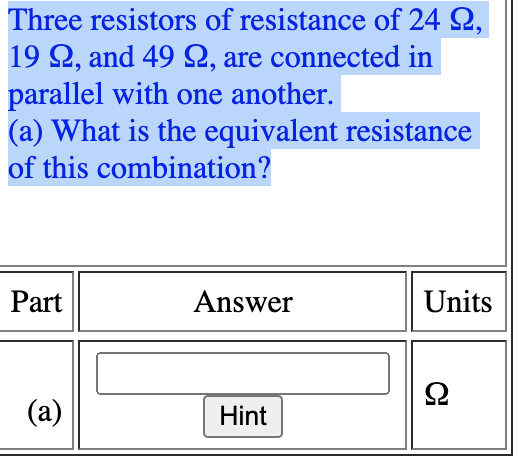 Three Resistors Of Resistance Of 24 12 19 92 And 49 22 Are Connected In Parallel With One Another A What Is The Eq 1