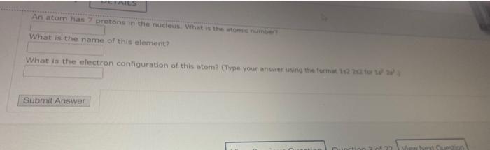 Nils An Atom Has 7 Protons In The Nucleus What Is The Atomic Numb What Is The Name Of This Element What Is The Electron 1