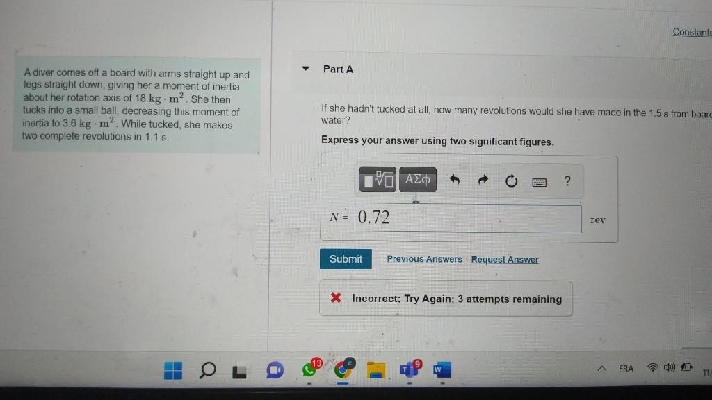 Constants Part A A Diver Comes Off A Board With Arms Straight Up And Legs Straight Down Giving Her A Moment Of Inertia 1