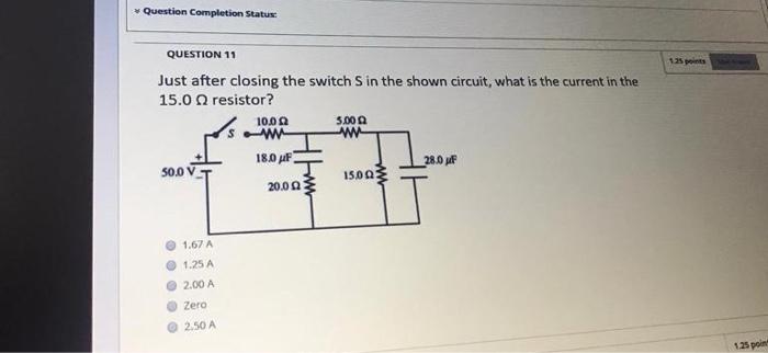 Question Completion Status 125 Question 11 Just After Closing The Switch S In The Shown Circuit What Is The Current In 1