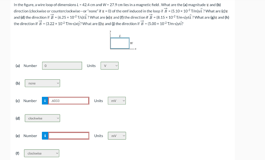 In The Figure A Wire Loop Of Dimensions L 42 4 Cm And W 27 9 Cm Lies In A Magnetic Field What Are The A Magnitud 1