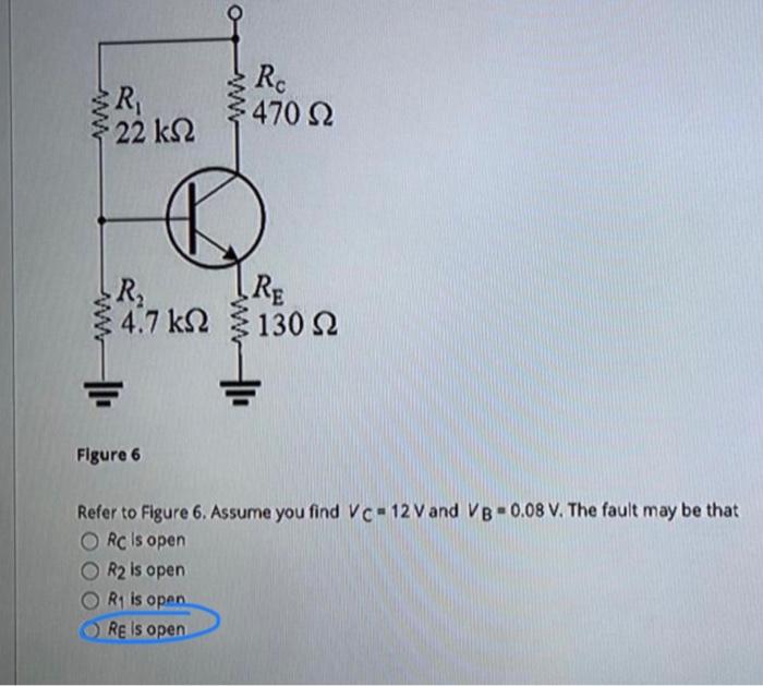 Er 22 Ks2 Ro 470 22 R 3 Ire 130 12 4 7 Ks2 Figure 6 Refer To Figure 6 Assume You Find Vc 12 V And Vb 0 08 V The Fau 1