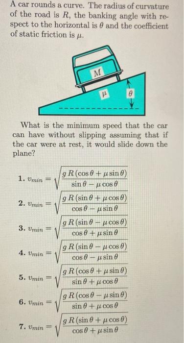 A Car Rounds A Curve The Radius Of Curvature Of The Road Is R The Banking Angle With Re Spect To The Horizontal Is 8 1