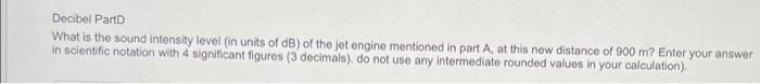 Decibel Parta During Takeoff The Sound Intensity Level Of A Jet Engine Is 110 Db At A Distance Of 40 M What Is The Inte 2