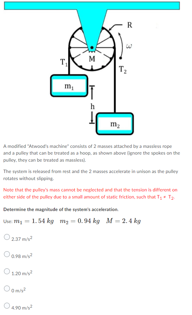 R W T M T2 Mi H M2 A Modified Atwood S Machine Consists Of 2 Masses Attached By A Massless Rope And A Pulley That Ca 1
