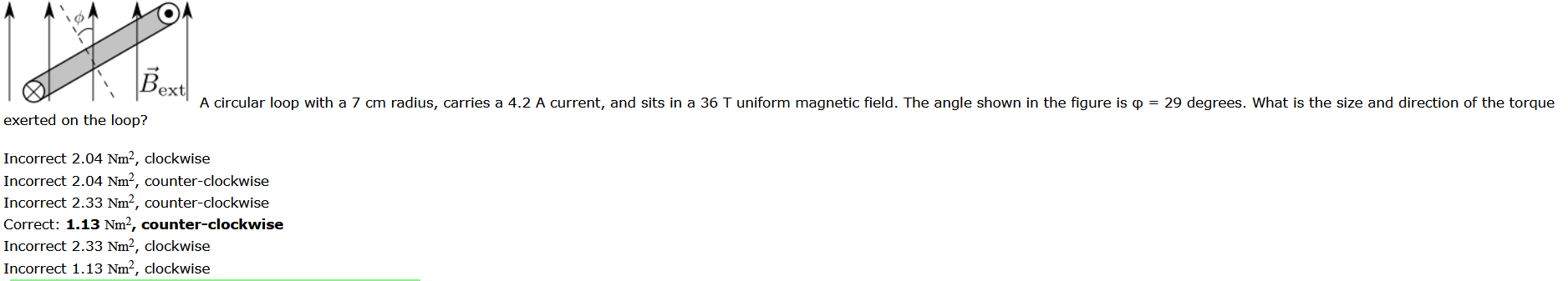 Bext A Circular Loop With A 7 Cm Radius Carries A 4 2 A Current And Sits In A 36 T Uniform Magnetic Field The Angle S 1