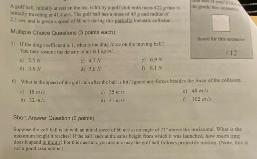 Box Il You A To Grade This Scenario A Golf Ball Initially At Rest On The Tec Is Hit By A Golf Club With Mass 422 G Tha 1