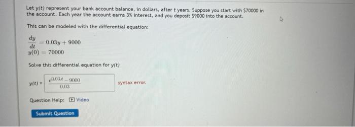 Let Y T Represent Your Bank Account Balance In Dollars After Years Suppose You Start With 70000 In The Account Eac 1