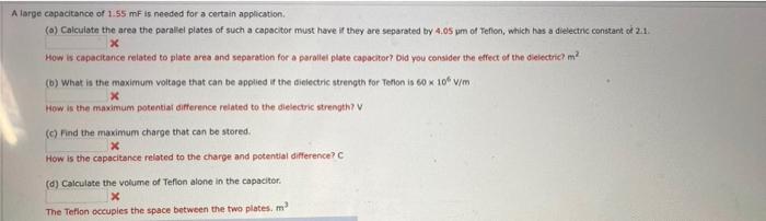 X A Large Capacitance Of 1 55 Mf Is Needed For A Certain Application A Calculate The Area The Parallel Plates Of Such 1