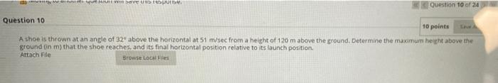 Use Question 10 Of 24 Question 10 10 Points A Shoe Is Thrown At An Angle Of 32 Above The Horizontal At 51 M Sec From A 1