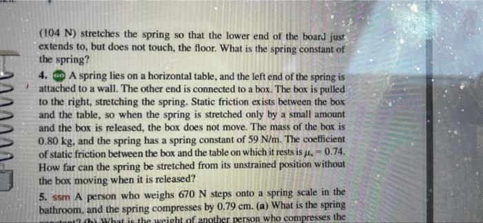 104 N Stretches The Spring So That The Lower End Of The Board Just Extends To But Does Not Touch The Floor What Is T 1